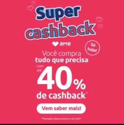 (AME + AMERICANAS) SuperCashback Day - produtos com até 40% de cashback com AME