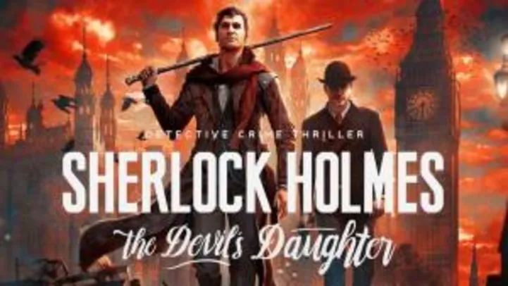 Sherlock Holmes: The Devil's Daughter | ativação STEAM | R$5,40