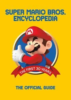 Livro | Super Mario Encyclopedia: The Official Guide to the First 30 Years -