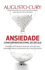 eBook: ANSIEDADE: COMO ENFRENTAR O MAL DO SÉCULO | R$8