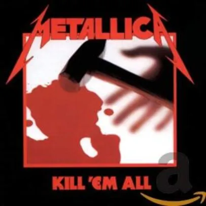 [Prime] CD Kill 'Em All - Metallica (1983) | R$25