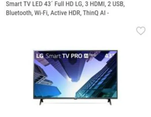 Smart TV LED 43" Full HD LG - R$1.200