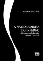 A namoradinha do inferno: Vinte poemas indignados contra a Coca-Cola [eBook Kindle]