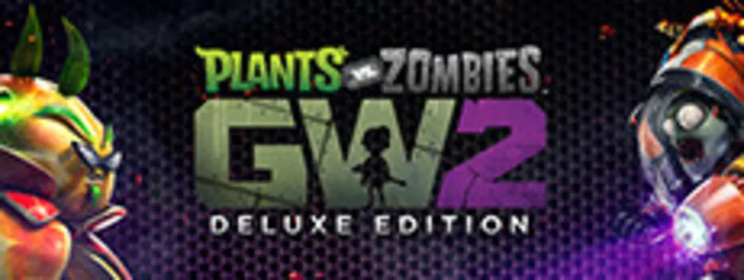 Plants vs. Zombies™ Garden Warfare 2: Edição Deluxe