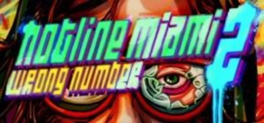 Hotline Miami 2: Wrong Number (PC) - R$ 6 (74% OFF)
