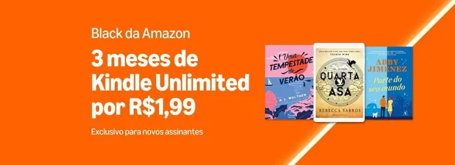 3 meses de Kindle Unlimited por R$1,99/mês