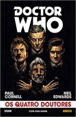 HQ - Doctor Who. Os Quatro Doutores | R$33