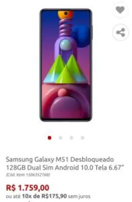 Samsung Galaxy M51 Desbloqueado 128GB Dual Sim Android 10.0 Tela 6.67” - R$1759,00