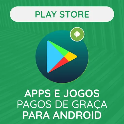 Play Store: Apps e Jogos pagos de graça para Android! (Atualizado 02/08/21)