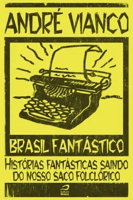 Ebook - Histórias fantásticas saindo do nosso saco folclórico e outros eBooks grátis na descrição 