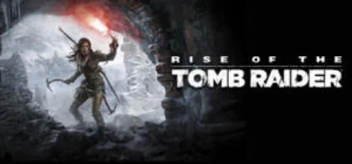 [PC] Rise of the Tomb Raider | R$17