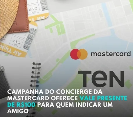 Selecionados: Ganhe um vale presente de R$100 do mastercard concierge 