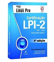 Certificação LPI-2 201 - 202 - Coleção Linux Pro