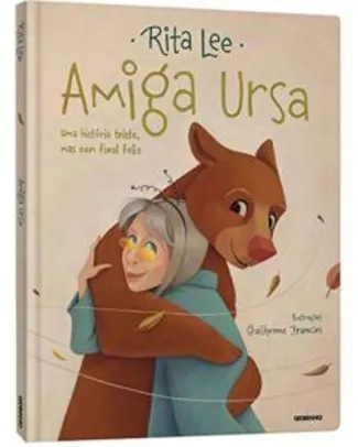 Livros | Amiga ursa: Uma história triste, mas com final feliz - R$39