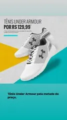 Tênis Under Armour a partir de R$ 130