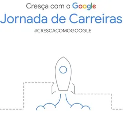 Jornada de Carreiras | Cresça com o Google [Legendados em Português e Libras]