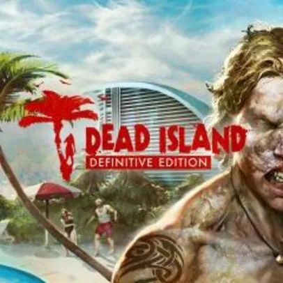 Dead Island Definitive Edition - PSN PS4 | R$30