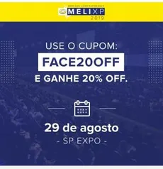 20% OFF no ingresso do Melixp- Mercado Livre