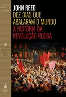 Dez Dias que Abalaram o Mundo - R$29