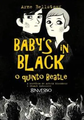 HQ: Baby’s in black - O Quinto Beatle | R$15