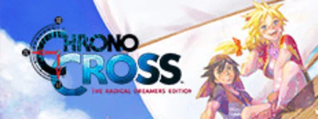 CHRONO CROSS: THE RADICAL DREAMERS EDITION (PRÉ-VENDA)