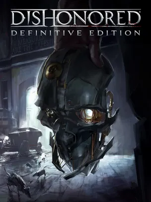 Dishonored - Definitive Edition