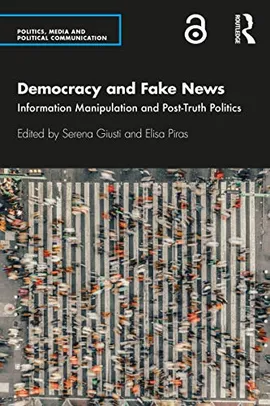 Grátis: Democracy and Fake News: Information Manipulation and Post-Truth Politics | Pelando