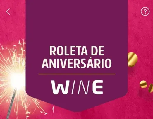 [APP] Roleta de Aniversário Wine - Jogou, Ganhou! - Cashback, Vinho, Cupom de Desconto e muito mais!