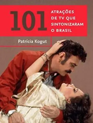 [PRIME] 101 atrações de TV que sintonizaram o Brasil (Português) | R$6,60