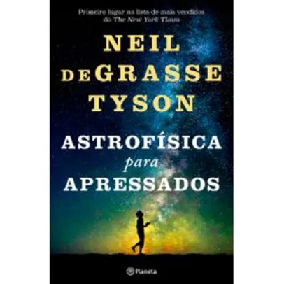 Livro- Astrofísica Para Apressados , Neil Degrasse Tyson | R$19