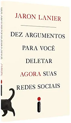 Dez Argumentos Para Você Deletar Agora Suas Redes Sociais