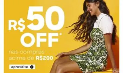 R$ 50 OFF acima de R$ 200 | C&A