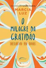 O milagre da gratidão: desafio 90 dias