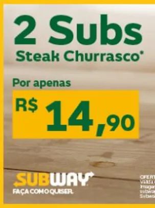 Promoção 2 Subs Steak Churrasco de 15 cm por R$14,90