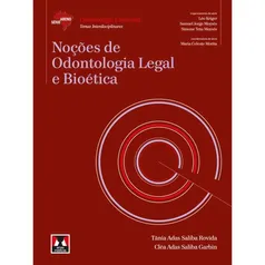 Abeno - Nocoes De Odontologia Legal E Bioetica- Série Abeno: Odontologia Essencial - Temas Interdisciplinares -1ª Ed