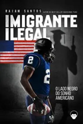 [eBook GRÁTIS] Imigrante Ilegal