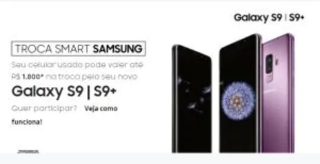 Galaxy S9 R$3499 | S9 + R$ 4099 em 12x