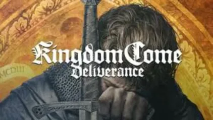 Game Kingdom Come: Deliverance - PC