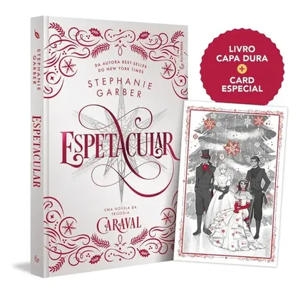 Espetacular - Uma Novela Da Trilogia Caraval Edição Especial De Colecionador