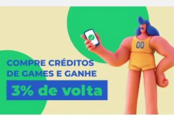 [Usuários Selecionados] Cashback de 3% na compra de Créditos para Jogos