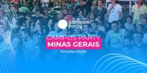 Ingresso para a Campus Party Minas Gerais 2018 - Grátis