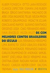 Os cem melhores contos brasileiros do século XX - R$48