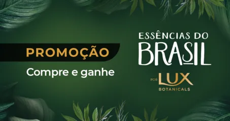 Promoção Compre e Ganhe - Lux Essências do Brasil