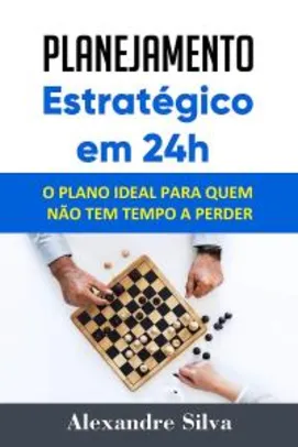 E-book Grátis - Planejamento Estratégico em 24h