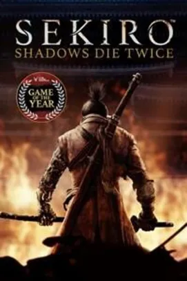 Sekiro™: Shadows Die Twice - Edição Jogo do Ano (Xbox) | R$129