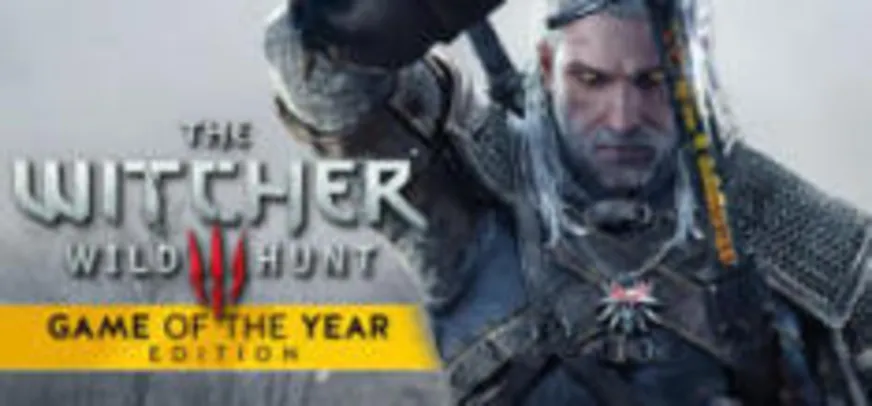 The Witcher 3: Wild Hunt - Game of the Year Edition - R$ 40 (60% OFF)