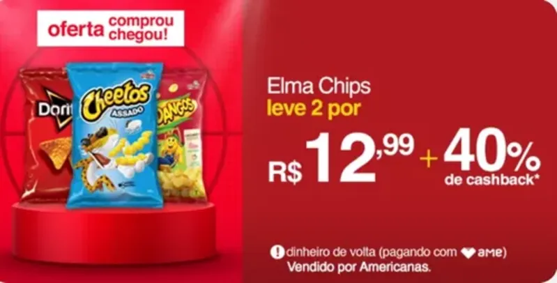 (AME R$3,90 / SC AME R$3,11) Salgadinhos Elma Chips