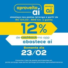 12% de cashback no abastece aí!