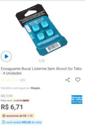 (Magalu Pay+Cliente Ouro R$1,71) Enxaguante Bucal Listerine Sem Álcool Go Tabs - 4 Unidades | R$7