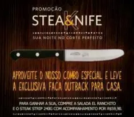 [Outback] compre o Strip 240g com salada El Ranchito e um acompanhamento e ganhe a faca Outback